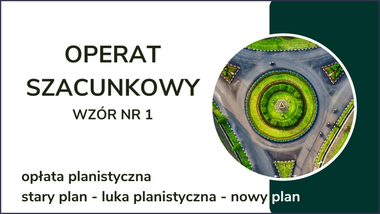 OPERAT SZACUNKOWYWZÓR NR 1OPŁATA PLANISTYCZNA